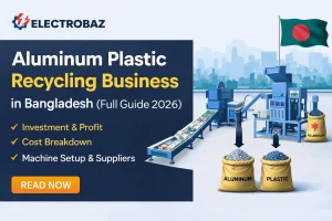 🏭 Aluminum Plastic Recycling Business in Bangladesh (Complete Guide 2026) - Best Tech & Gadgets in BD | ElectroBaz aluminum plastic recycling business Bangladesh, recycling machine price Bangladesh, plastic recycling business BD, aluminum scrap business Bangladesh, factory business idea Bangladesh, industrial recycling Bangladesh